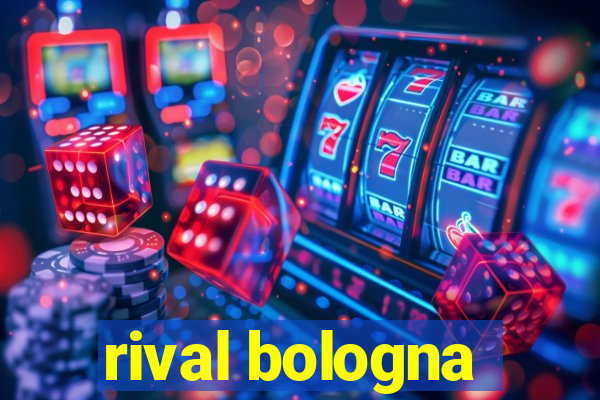 rival bologna